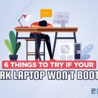 6 Things to Try if Your Work Laptop Won’t Boot Up